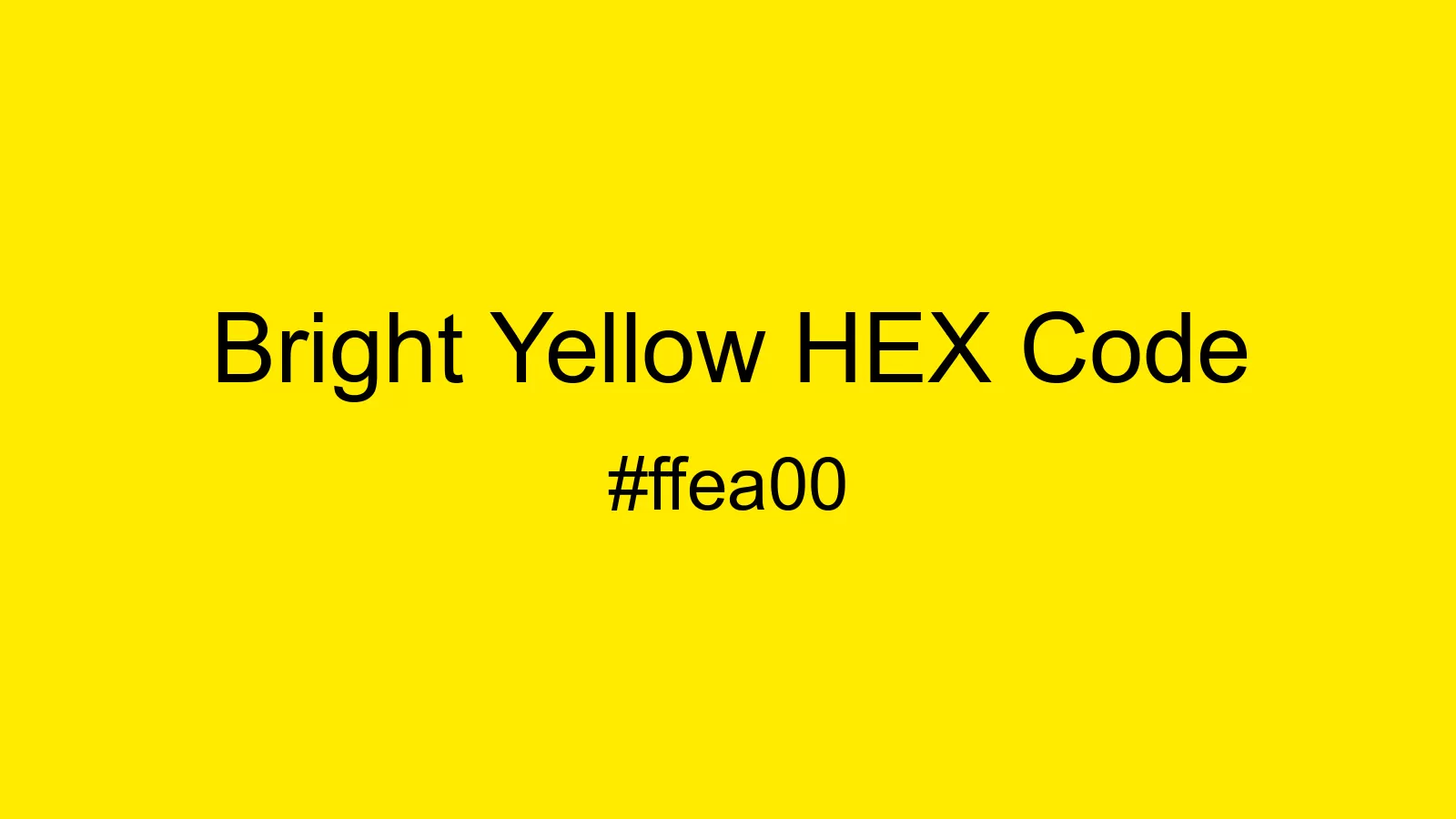 Bright Yellow Color, Hex and RGB values | CSSColors.com