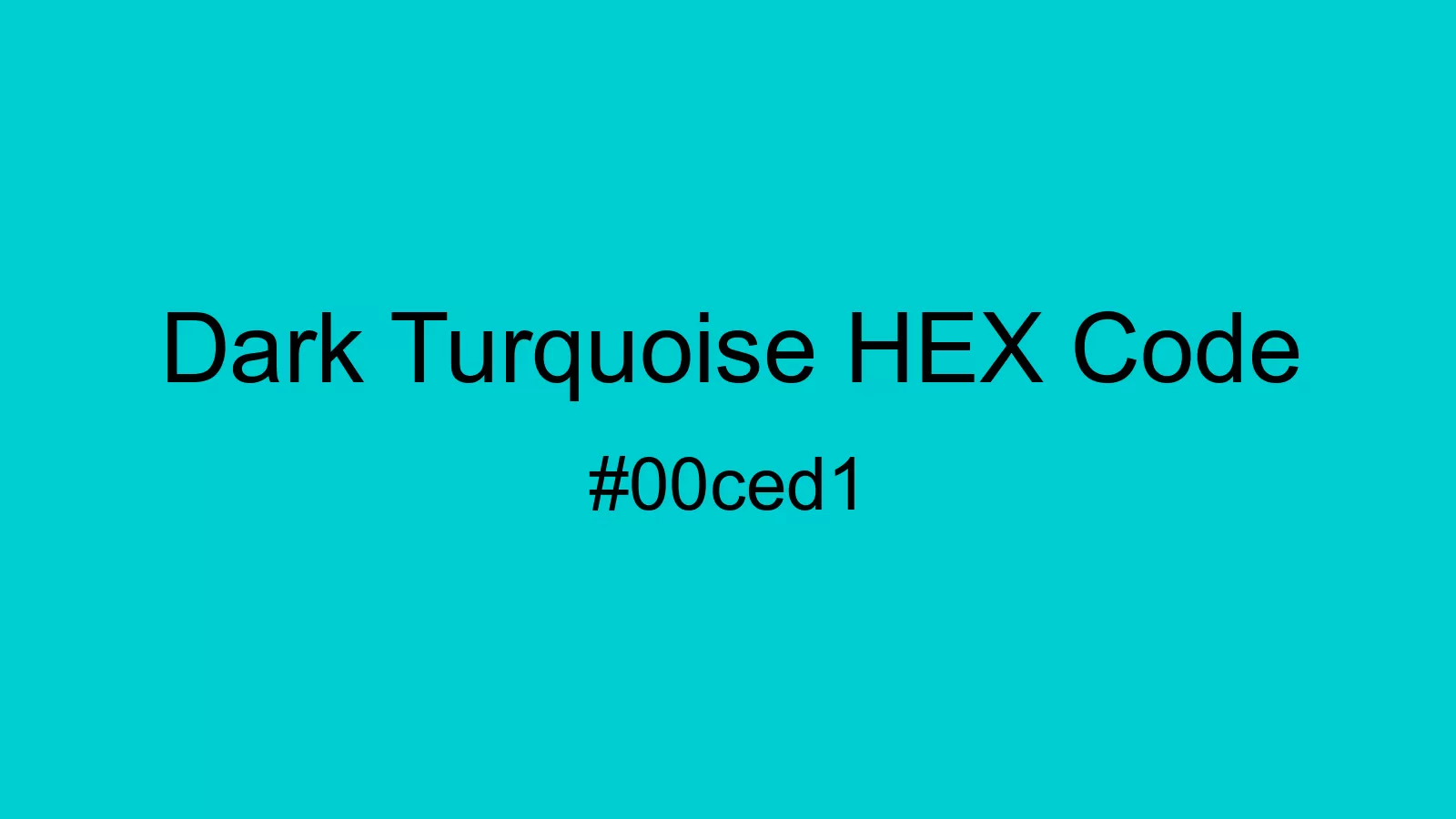preview image of Dark Turquoise color and HEX code