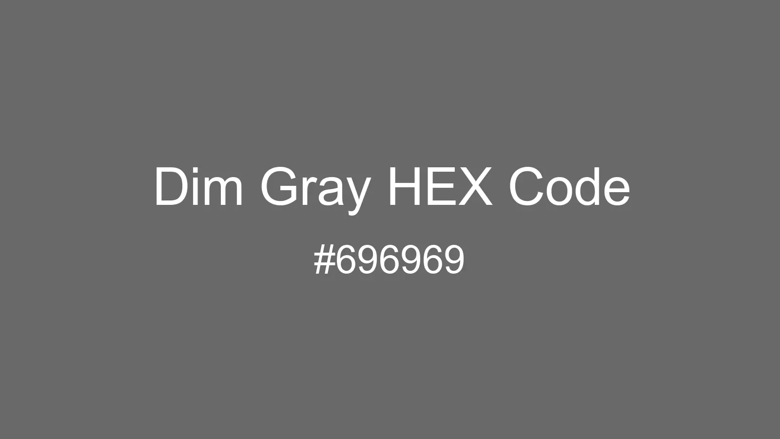 preview image of Dim Gray color and HEX code