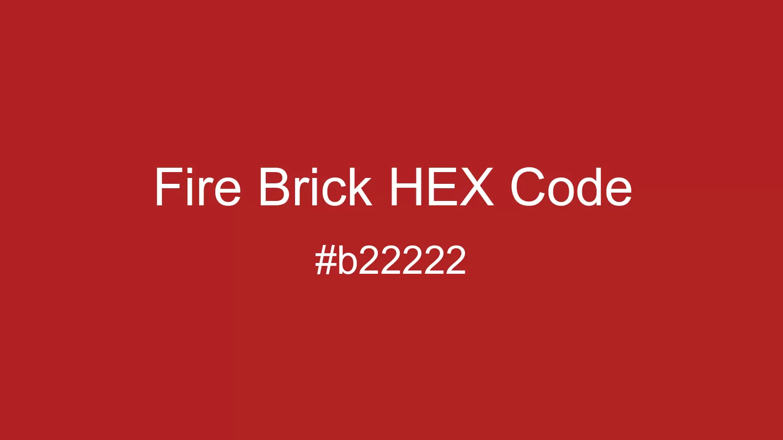 preview image of Fire Brick color and HEX code