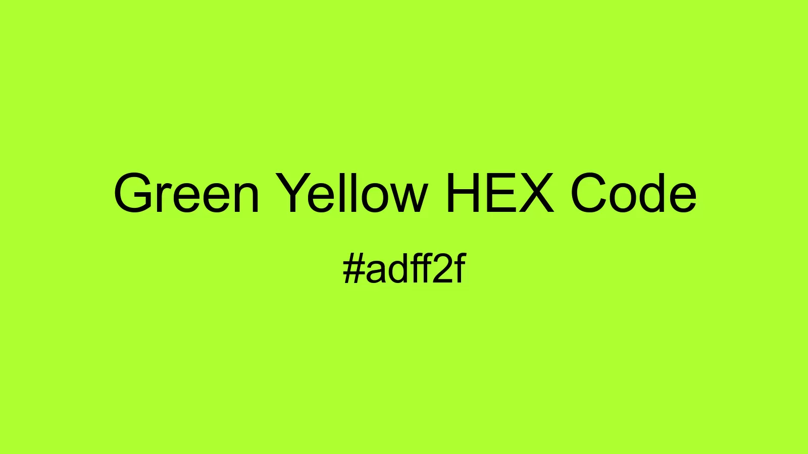 preview image of Green Yellow color and HEX code