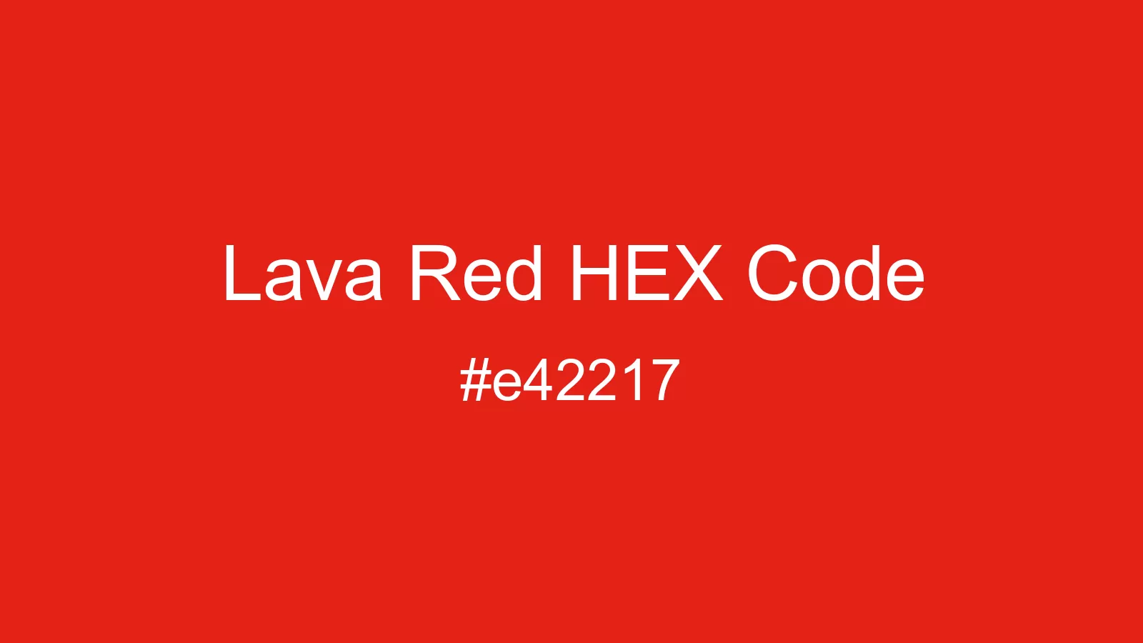 Lava Red Color, Hex and RGB values | CSSColors.com