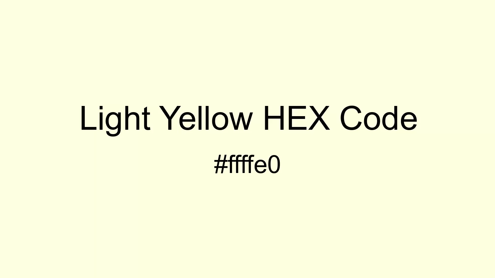 preview image of Light Yellow color and HEX code