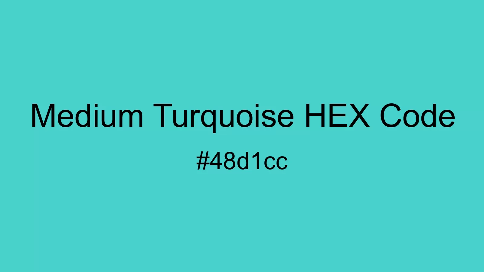preview image of Medium Turquoise color and HEX code