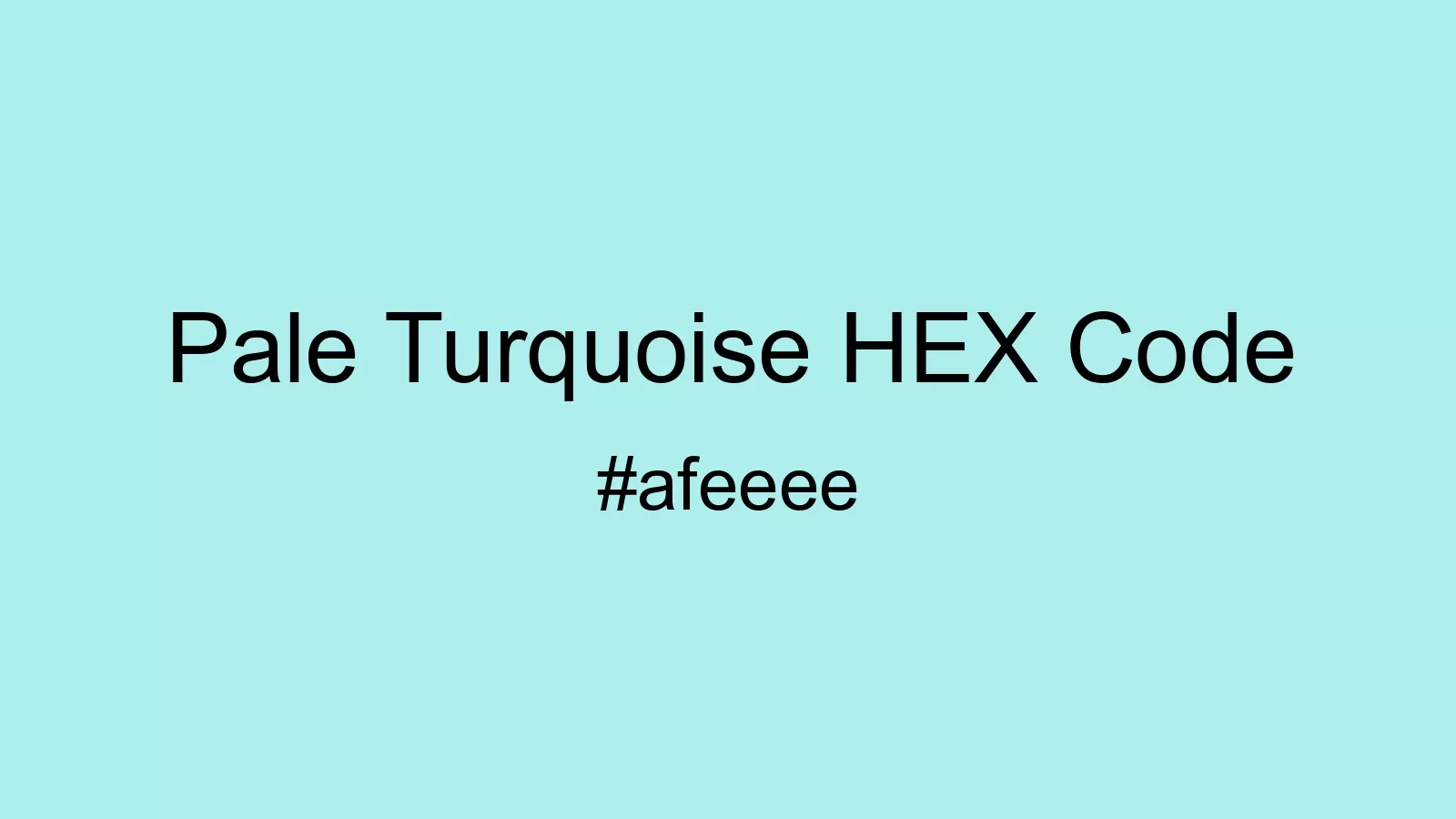 preview image of Pale Turquoise color and HEX code