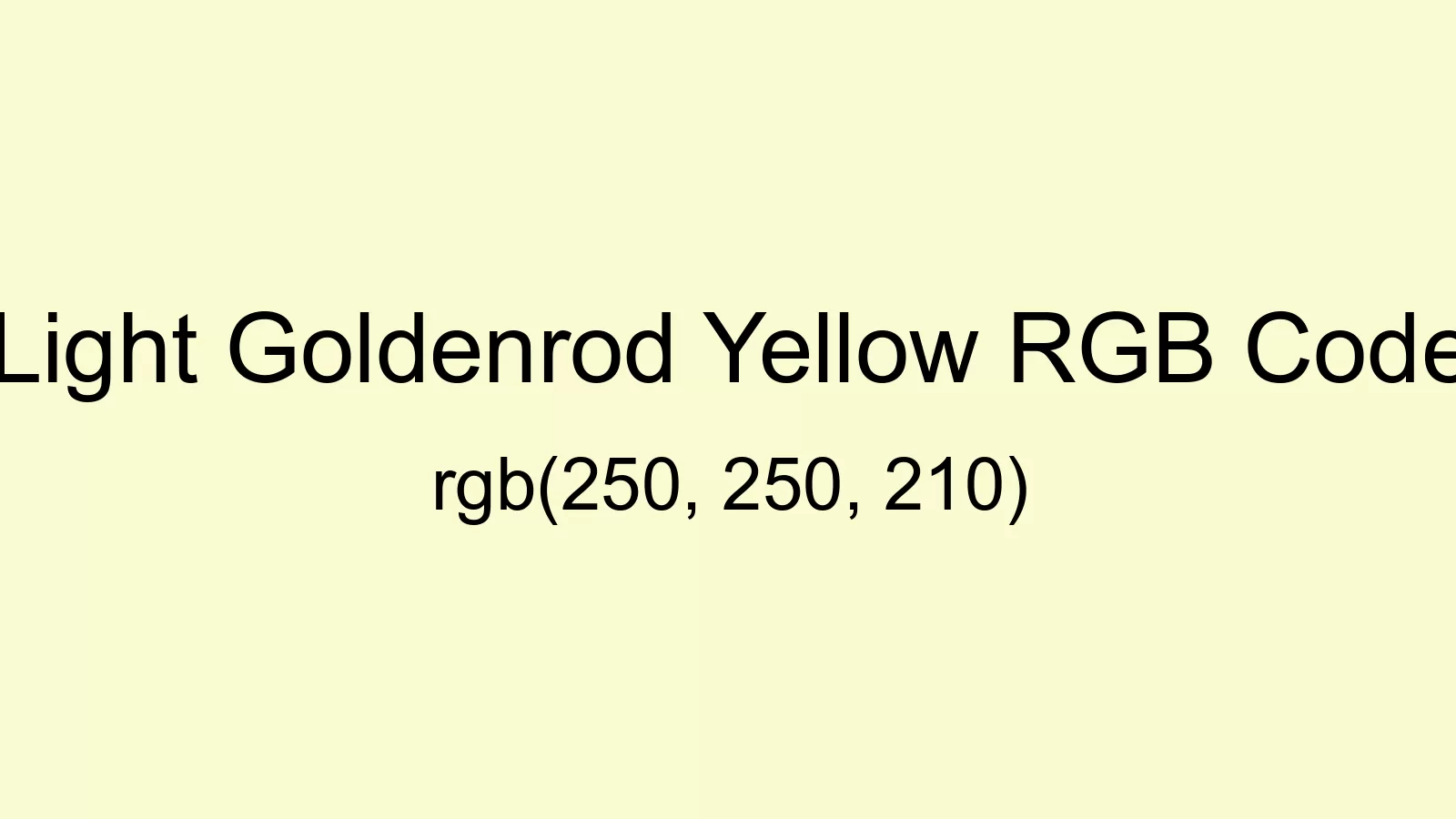 preview image of Light Goldenrod Yellow color and RGB code